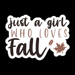 Just A Girl Who Loves Fall
