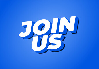 Join us. Text effect in good colors with 3D style