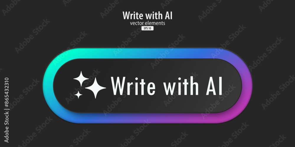 Aufkleber Write with AI button. Black button have neon lights with Write with AI text. 3D Neumorphism design for App, Website, Interface, and mobile app. Artificial intelligence technology. Vector illustration.