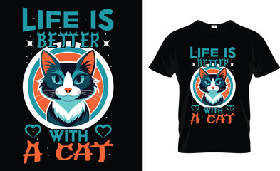  life is better with a cat t-shirt design