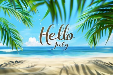 A beautiful beach scene with the words "Hello July" in elegant script, set against a backdrop of soft blue sky and gentle waves, creating an atmosphere that radiates summer vibes Generative AI