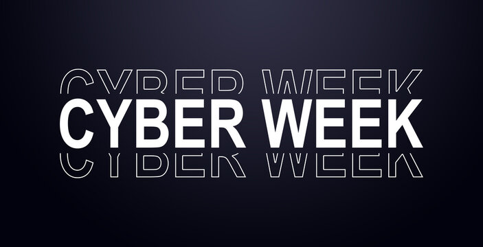 Cyber WEEK - White on black background.
