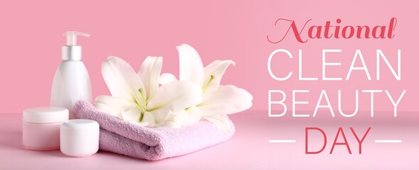 Banner for National Clean Beauty Day with cosmetic products and bathing towel