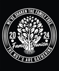 WE'HAVE SHAKEN THE FAMILY FREE THE NUT'S ARE GATHERING FAMILY REUNION 2024 TSHIRT DESIGN.