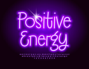 Vector playful flyer Positive Energy. Glowing Cursive Font. Trendy Neon Alphabet Letters and Numbers