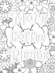 Coffee Quotes Flower Coloring Page Beautiful black and white illustration for adult coloring book