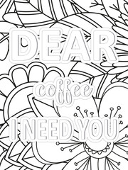 Coffee Quotes Flower Coloring Page Beautiful black and white illustration for adult coloring book