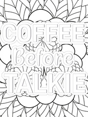 Coffee Quotes Flower Coloring Page Beautiful black and white illustration for adult coloring book