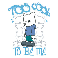 Too Cool typography with bear doll graffiti art style vector illustration on white background, vector illustration for t shirt design, streetwear, or hoodie