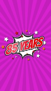 Celebratory animation for 85th eighty-fifth anniversary - 85 eighty-five years birthday. Animated text on pop colorful background with rotating rays.