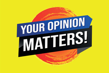 your opinion matters poster banner graphic design icon logo sign symbol social media website coupon

