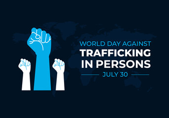 World Day Against trafficking in Persons. 30 July. Holiday concept. template for background with banner, poster and card. Flat illustration. Flat Design. Jpeg format.