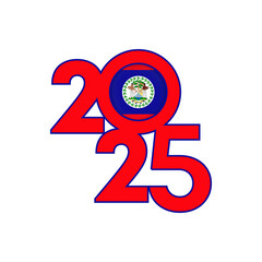 2025 banner with Belize flag inside. Vector illustration.