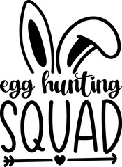 Egg Hunting Squad - Easter Quote Design