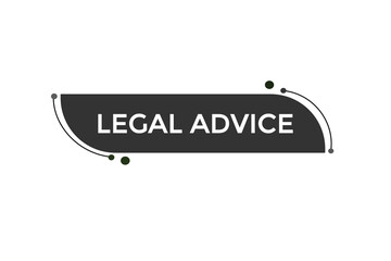 website, legal advice, button, learn, stay, tuned, level, sign, speech, bubble  banner, modern, symbol, click. 
