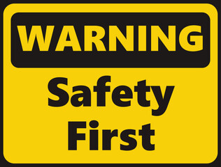 Fototapeta premium Warning Safety First safety signage in vector illustration