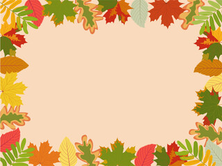 Fototapeta premium Frame with autumn leaves. Red and orange maple and aspen leaves. Green and brown oak and rowan leaves on a beige background. Autumn time. Vector cartoon illustration. Background with place for text.