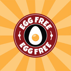 Egg free Sticker label design for packaging. No allergen product sticker. Eggs free icon, logo, badge, symbol, sign, stamp, tag, emblem, mark or seal for package. Vector Illustration