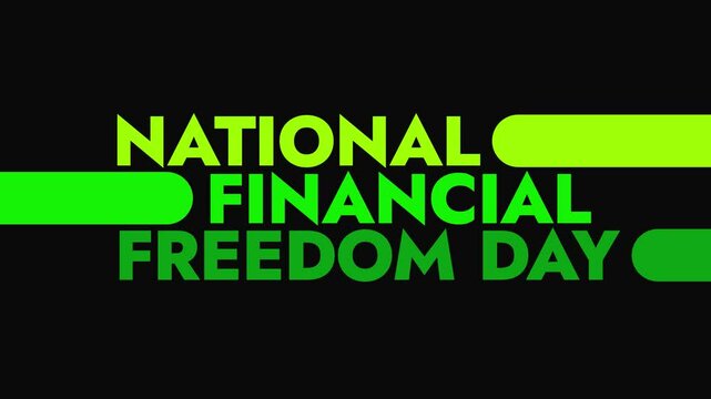 National Financial Freedom Day colorful motion graphics seamless loopable text animation on white or black background for celebrating national financial freedom day in july