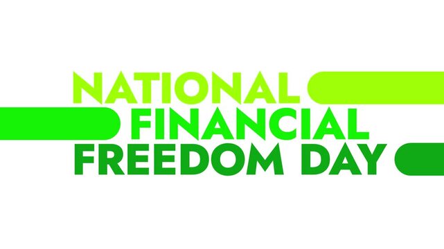 National Financial Freedom Day colorful motion graphics seamless loopable text animation on white or black background for celebrating national financial freedom day in july