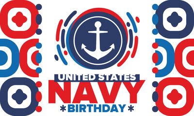 U.S. NAVY birthday. Holiday in United States. American Navy - naval warfare branch of the Armed Forces. Celebrated annual in October 13. Anchor symbol. Patriotic elements. Poster, card, banner. Vector