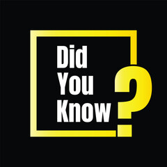 Did you know fun fact question icon illustration design, Have you heard yet sign illustration template, Do you know explanation and education sign