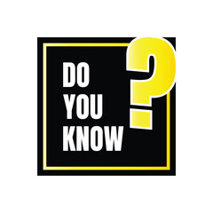 Do you know infographic learning design, Did you know fun fact education illustration, Do you know informative template design with copy space