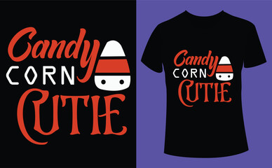 Halloween candy corn cutie design, Halloween Tshirt Pumpkin Patch Cutie, Scary Halloween T-shirt design EPS file, t-shirt design template