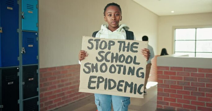 Education, poster and student face for protest against violence, school shooting and weapons in America. Campus, corridor or placard of teenager girl for awareness, activism and peace for gun crime