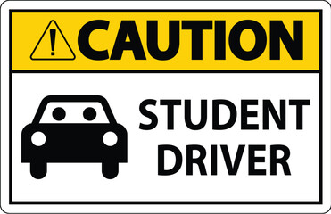 Caution Sign, Student Driver Sign