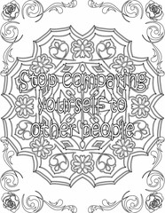 Printable mandala coloring page for kids and adults with motivational quote for self love and self care. it helps to struggle against life to enjoy the tough journey