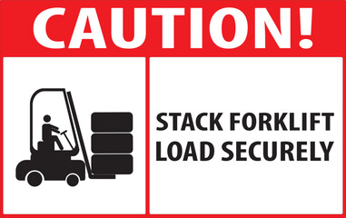 Stack forklift load securely industrial safety sign vector.eps