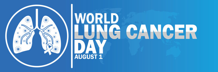 World Lung Cancer Day. August 1. Suitable for greeting card, poster and banner. Vector illustration.