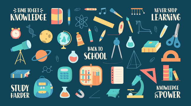 School Supplies Big Set. Handwritten Educational Quotes Knowledge is Power, Study Harder, Back to School, Never Stop Learning.