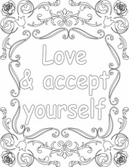 Printable floral coloring page for kids and adults with inspirational quote for self love and self care. it helps to struggle against life to enjoy the tough journey
