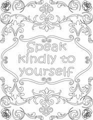 Printable floral coloring page for kids and adults with inspirational quote for self love and self care. it helps to struggle against life to enjoy the tough journey
