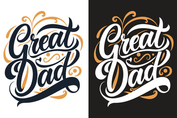 Great dad typography t-shirt design vector art illustration