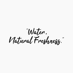 Water Natural Freshness Writing With A Two Point Five Percent Gray Background