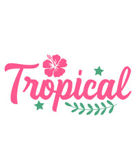 Tropical typography clip art design on plain white transparent isolated background for sign, decal, card, shirt, hoodie, sweatshirt, apparel, tag, mug, icon, poster or badge