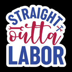 Straight Outta Labor