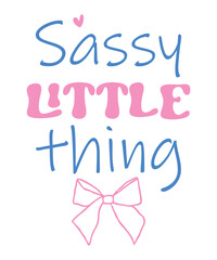 Sassy little thing Baby Girl saying retro handwriting pink coquette art on white background