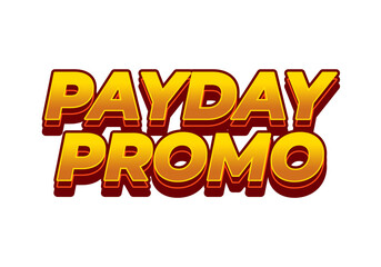 Payday promo. Text effect design for sales advertising needs