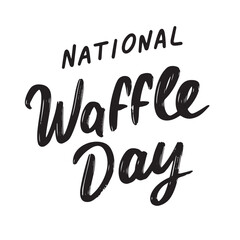 National Waffle Day text lettering. Hand drawn vector art.