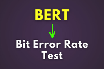 BERT Meaning, Bit Error Rate Test