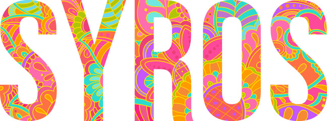 Syros island text title with floral doodle pattern. Unique place name vector design, use for article header, merch print, travel blog, postcard, wall art print  .