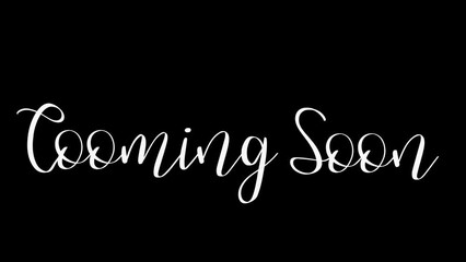 Coming Soon in white script on a black background. Countdowns, announcements, forthcoming projects, event promotions, teaser graphics, website banners, social media posts
