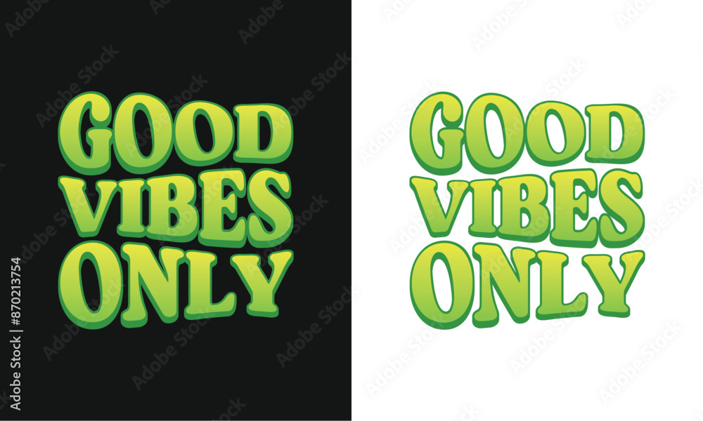 Fototapete good vibes only typography design vector template, print ready