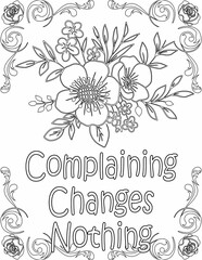 Printable floral coloring page for kids and adults with positive quote for self love and self care. it helps to struggle against life to enjoy the tough journey
