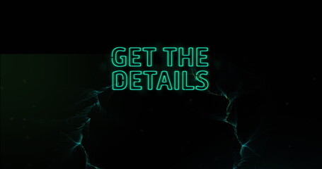 Image of get the details neon text and data processing over black background