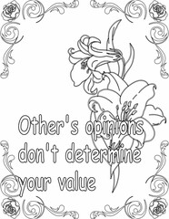 Printable floral coloring page for kids and adults with positive quote for self love and self care. it helps to struggle against life to enjoy the tough journey
